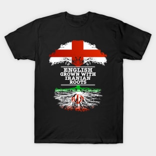 English Grown With Iranian Roots - Gift for Iranian With Roots From Iran T-Shirt